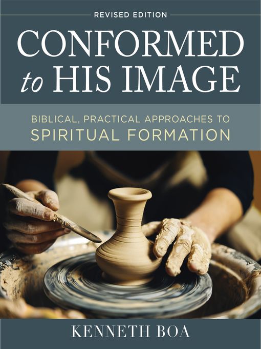 Title details for Conformed to His Image by Kenneth D. Boa - Available